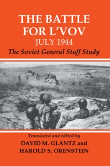 Image for Battle for L'vov July 1944: The Soviet General Staff Study