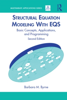 Image for Structural equation modeling with EQS: basic concepts, applications and programming
