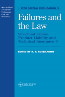 Image for Failures and the law: Structural failure, product liability and technical insurance, 5 : proceedings of the 5th International Conference on Structural Failure, Product Liability and Technical Insurance, 10-12 July 1995, Vienna, Austria