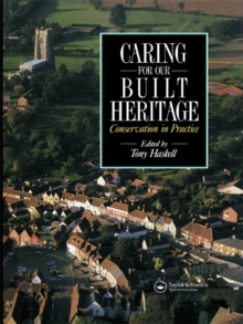 Image for Caring for our built heritage: conservation in practice