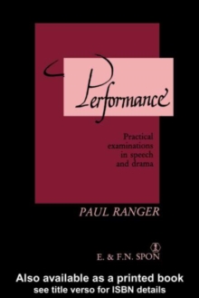 Image for Performance: practical examinations in speech and drama