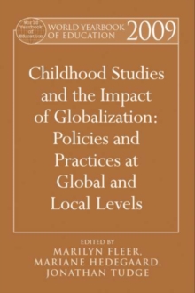 Image for World Yearbook of Education 2009: Childhood Studies and the Impact of Globalization: Policies and Practices at Global and Local Levels