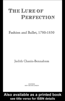 Image for The Lure of Perfection: Fashion and Ballet, 1780-1830