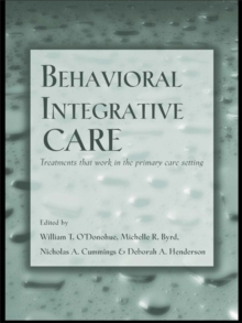 Image for Behavioral integrative care: treatments that work in the primary care setting