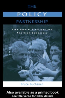 Image for The policy partnership: presidential elections and American democracy