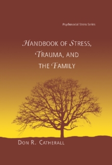 Image for The handbook of stress, trauma and the family