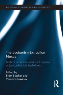 Image for The ecotourism-extraction nexus: political economies and rural realities of (un)comfortable bedfellows