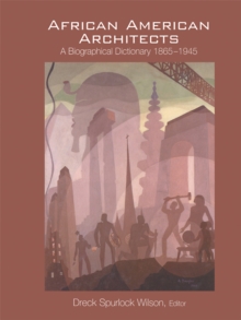 Image for African-American architects: a biographical dictionary 1865-1945