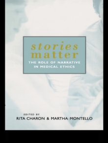 Image for Stories matter: the role of narrative in medical ethics
