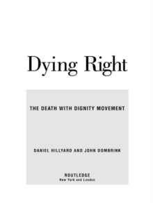 Image for Dying right: the death with dignity movement