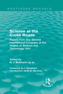 Image for Science at the cross roads: papers from the second International Congress of the History of Science and Technology, 1931