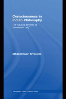 Image for Consciousness in Indian Philosophy: The Advaita Doctrine of 'Awareness Only'