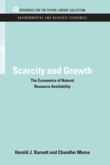 Image for Scarcity and growth: the economics of natural resource availability