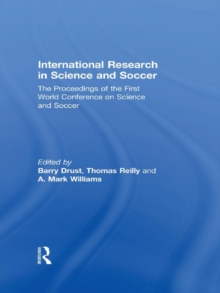 Image for International research in science and soccer: the proceedings of the First World Conference on Science and Soccer