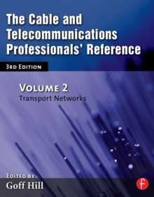 Image for The Cable and Telecommunications Professionals' Reference. Vol. 1 PSTN, IP and Cellular Networks, and Mathematical Techniques