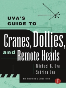 Image for Uva's Guide to Cranes, Dollies, and Remote Heads