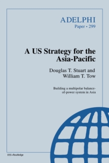 Image for A US strategy for the Asia-Pacific: building a multipolar balance-of-power system in Asia