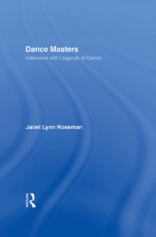 Image for Dance masters: interviews with legends of dance