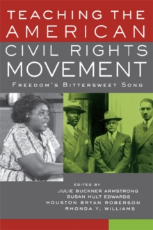 Image for Teaching the American civil rights movement: freedom's bittersweet song