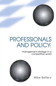 Image for Professionals and policy: management strategy in a competitive world.