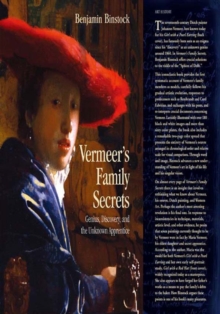 Image for Vermeer's family secrets: genius, discovery, and the unknown apprentice