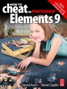 Image for How to Cheat in Photoshop Elements 9: Discover the magic of Adobe's best kept secret