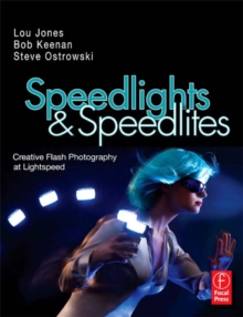 Image for Speedlights & Speedlites: Creative Flash Photography at the Speed of Light
