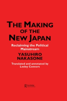 Image for The making of the new Japan: reclaiming the political mainstream