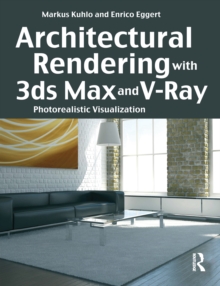 Image for Architectural Rendering With 3Ds Max and V-Ray: Photorealistic Visualization