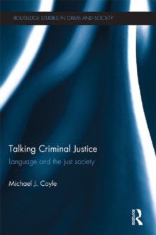 Image for Talking criminal justice: language and the just society