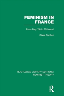 Image for Feminism in France: From May '68 to Mitterrand