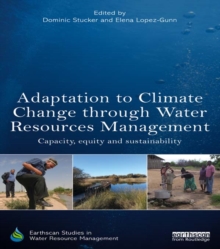 Image for Adaptation to climate change through water resources management: capacity, equity and sustainability