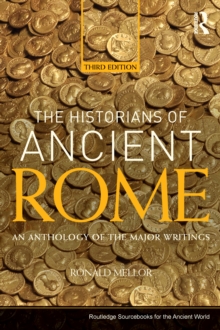 Image for The historians of ancient Rome: an anthology of the major writings
