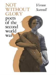 Image for Not without glory: poets of the Second World War