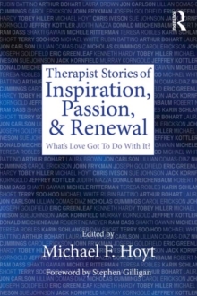 Image for Therapist Stories of Inspiration, Passion, and Renewal: What's Love Got to Do With It?