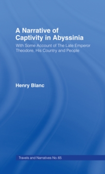 Image for A Narrative of Captivity in Abyssinia (1868): With Some Account of the Late Emperor Theodore, His Country and People