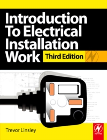 Image for Introduction to electrical installation work: covers the knowledge units of the level 2 City & Guilds technology systems, level 3 City & Guilds diploma in installing electrotechnical systems