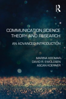 Image for Communication science theory and research: an introduction to advanced study