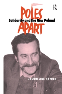 Image for Poles Apart Cb: Solidarity and The New Poland