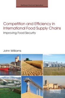 Image for Competition and efficiency in international food supply chains: improving food security