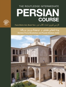 Image for The Routledge intermediate Persian course.: Farsi shirin ast