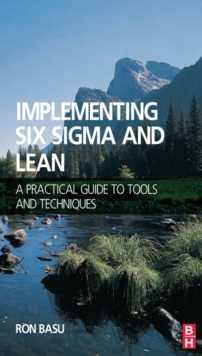 Image for Implementing Six Sigma and Lean: a practical guide to tools and techniques