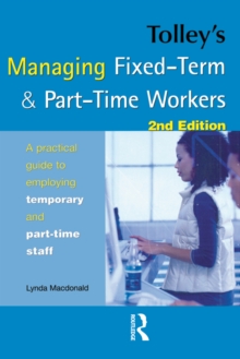 Image for Managing fixed-term and part-time workers: a practical guide to employing temporary and part-time staff