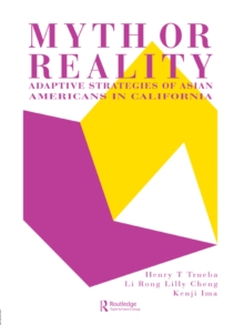 Image for Myth or Reality: Adaptive Strategies of Asian Americans in California