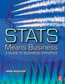 Image for Stats means business: a guide to business statistics