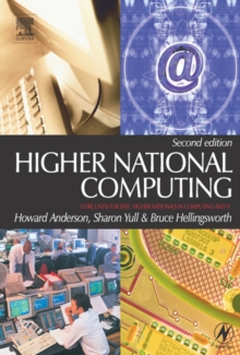 Image for Higher national computing: core units for BTEC higher nationals in computing and IT.