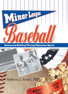 Image for Minor league baseball: community building through hometown sports