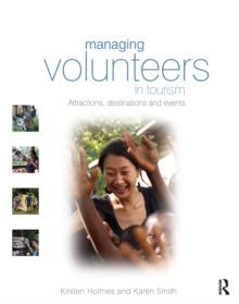 Image for Managing volunteers in tourism: attractions, destinations and events