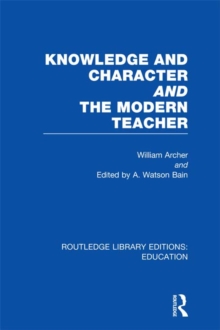Image for Knowledge and character: the straight road in education