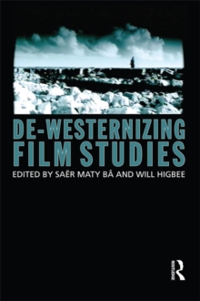 Image for De-Westernizing Film Studies